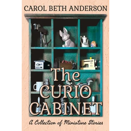 The Curio Cabinet: A Collection of Miniature Stories