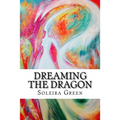 Dreaming the Dragon: Rapturing the DreamBorn
