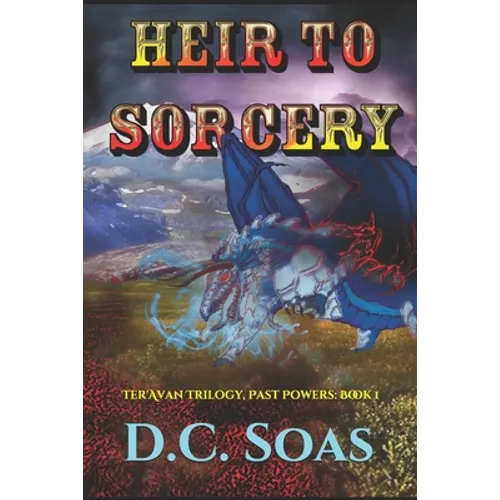 Heir To Sorcery: Ter'Avan Trilogy, Past Powers: Book 1