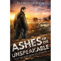 Ashes Of The Unspeakable: Book Two in The Borrowed World Series