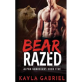 Bear Razed