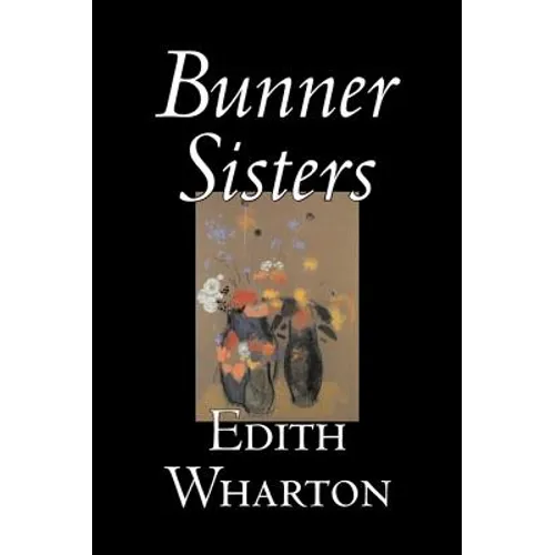 Bunner Sisters by Edith Wharton, Fiction, Classics, Fantasy, Horror