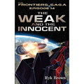 Ep.#14 - "The Weak and the Innocent"