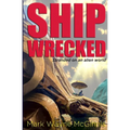 Ship Wrecked: Stranded on an alien world
