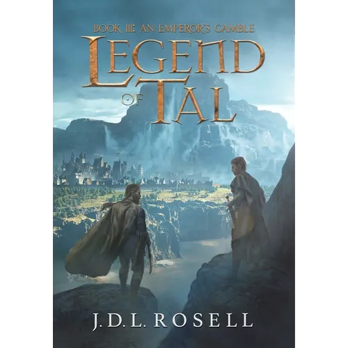 An Emperor's Gamble: Legend of Tal: Book 3