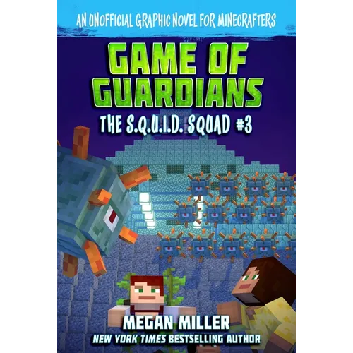 Game of the Guardians: An Unofficial Graphic Novel for Minecrafters