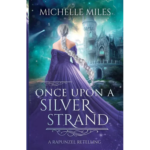 Once Upon a Silver Strand: A Rapunzel Retelling