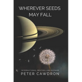 Wherever Seeds May Fall