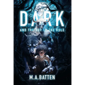 Dark: And the Boy in the Hole