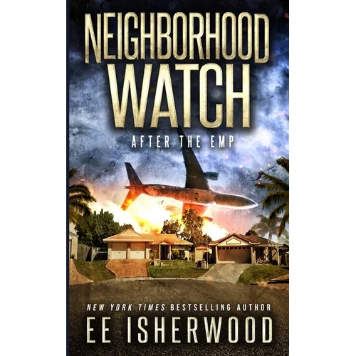 Neighborhood Watch: After the EMP