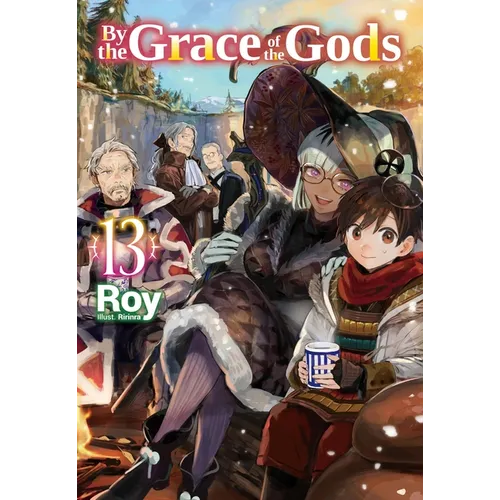By the Grace of the Gods: Volume 13 (Light Novel)