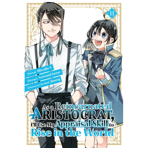 As a Reincarnated Aristocrat, I'll Use My Appraisal Skill to Rise in the World 11 (Manga)
