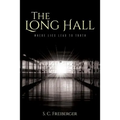 The Long Hall: Where Lies Lead to Truth