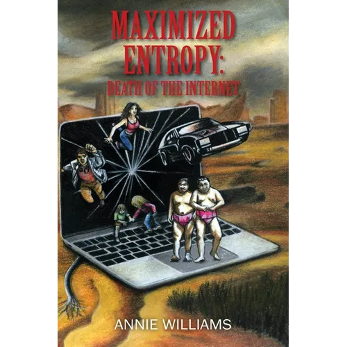 Maximized Entropy: Death of the Internet