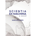 Scientia Ex Machina