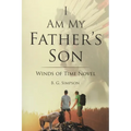 I Am My Father's Son: Winds of Time Novel