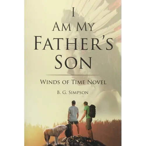 I Am My Father's Son: Winds of Time Novel