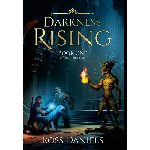 Darkness Rising: Book One of The Kinjúe Garr