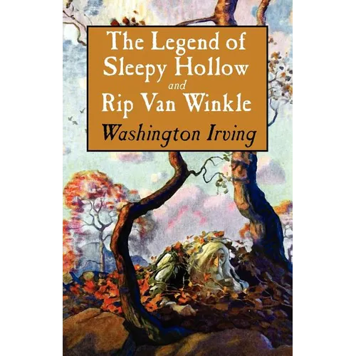 The Legend of Sleepy Hollow and Rip Van Winkle - Paperback