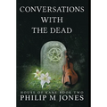 Conversations With The Dead: House of Kane Book Two