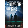 Forgive Our Sins