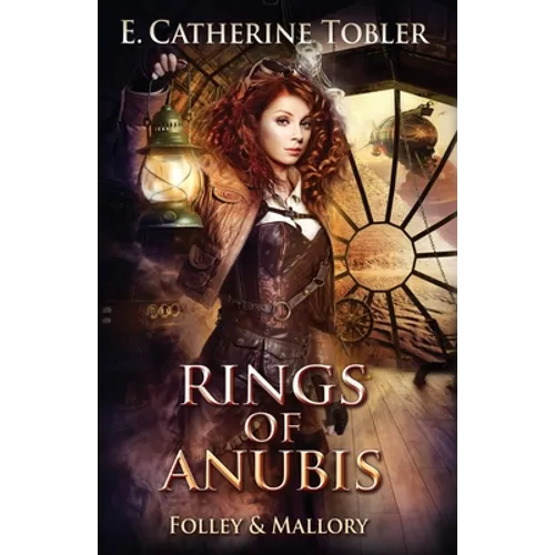 Rings of Anubis: A Folley & Mallory Adventure