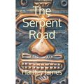 The Serpent Road