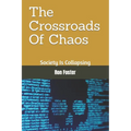 The Crossroads Of Chaos: Society Is Collapsing