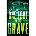 One Foot in the Grave