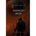 Sovereign Reign: Echo Wars Book Four