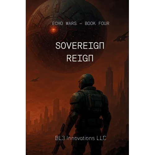 Sovereign Reign: Echo Wars Book Four