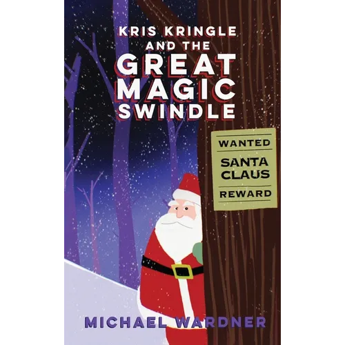 Kris Kringle and The Great Magic Swindle