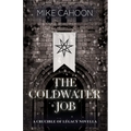 The Coldwater Job: A Crucible of Legacy Novella