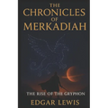 Chronicles of Merkadiah: The Rise of the Gryphon