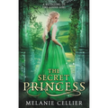 The Secret Princess: A Retelling of The Goose Girl