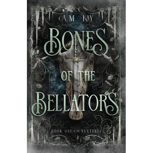 Bones of the Bellators: Book One of the Nyxteria