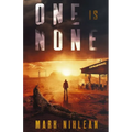 One Is None