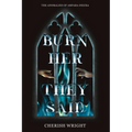 Burn Her They Said: A Dark Fantasy Forbidden Bodyguard Romance