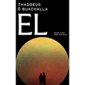 El: Mind-Bending Historical Thriller - Academic Mystery Spanning Four Centuries from Galileo to Brexit