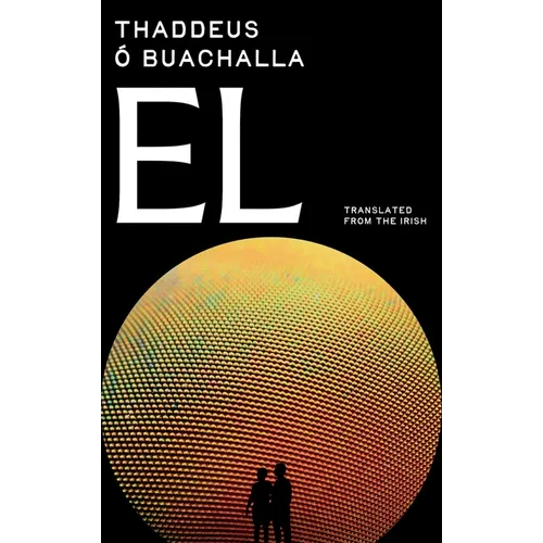 El: Mind-Bending Historical Thriller - Academic Mystery Spanning Four Centuries from Galileo to Brexit