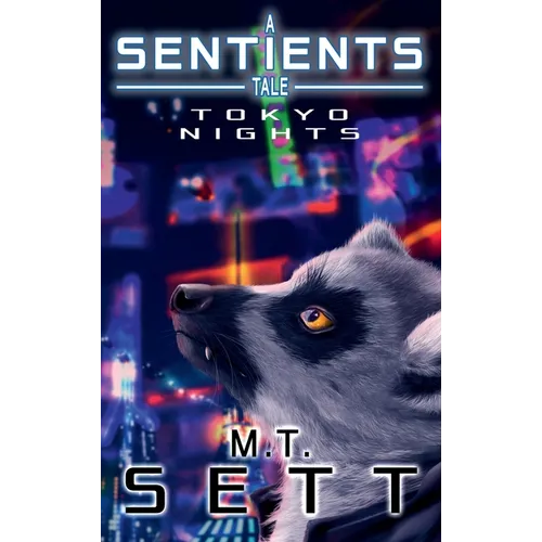 Tokyo Nights: A Sentients Tale
