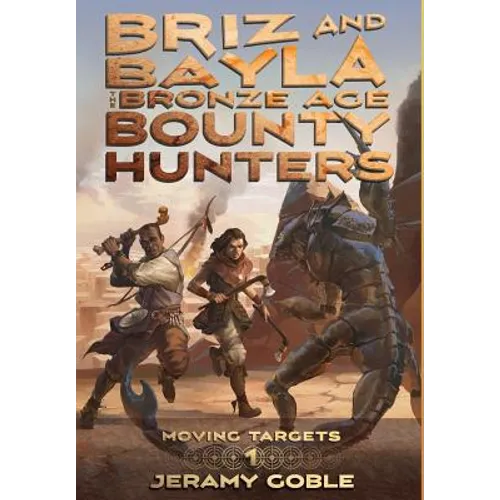 Briz and Bayla: The Bronze Age Bounty Hunters