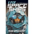 I Fly Spaceships, Book 2: A 10 - 16 Christian Space Action-Adventure!