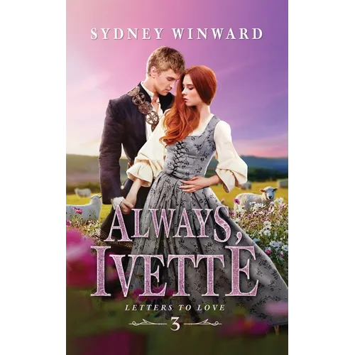 Always, Ivette: A Cinderella Fairy Tale Retelling