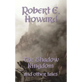 The Shadow Kingdom and Other Tales