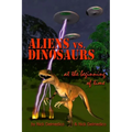 Aliens vs. Dinosaurs at the Beginning of Time