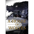 A House of Wolves