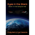 Eyes in the Black: Book 1 in the Gangrel War