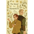 The Need for Dandelions