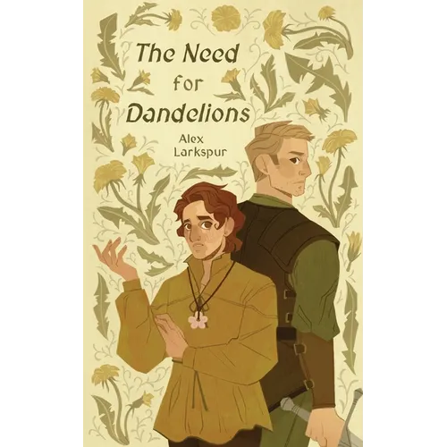 The Need for Dandelions